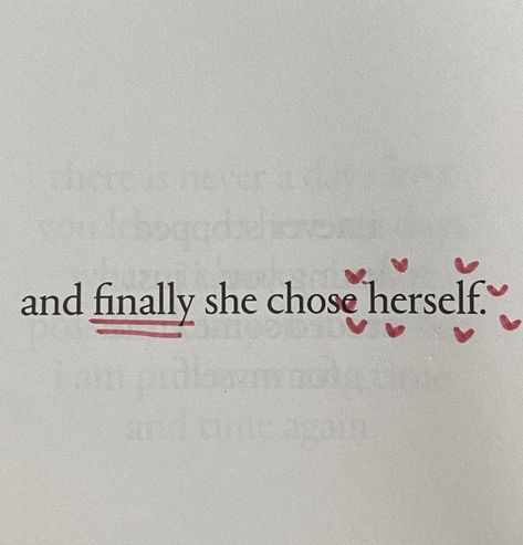 She Chose Herself, Love Book Quotes, Romantic Book Quotes, Best Quotes From Books, Favorite Book Quotes, Reminder Quotes, Deep Thought Quotes, Better Life Quotes, Real Quotes