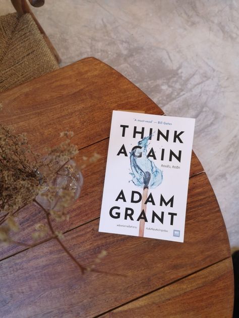 Think again - Adam Grant Think Again Book, Think Again Adam Grant, Reading Boards, Books For Reading, Adam Grant, Think Again, Book Collection, May 2024, Books To Read