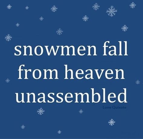 Snowmen fall from Heaven... some assembly required! :) #christmas #holidays #snow #snowmen I Love Snow, Welcome Winter, Winter Quotes, Texas Artist, Frosty The Snowmen, Buy Art Online, Winter Fun, Baby Cold, Christmas Quotes