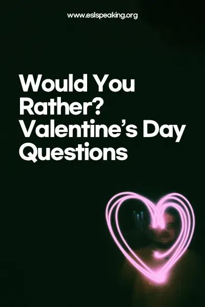 Check out the most interesting "Would You Rather?" Questions for Valentine's Day. Answer these questions with friends, family, or students! #valentine #valentinesday #valentines_day #romanticquestions #lovequestions #debatetopics Valentine’s Day Questions, Questions With Friends, Would U Rather Questions, Would U Rather, Speaking Games, Debate Topics, High School Lesson Plans, Rather Questions, Teaching Esl