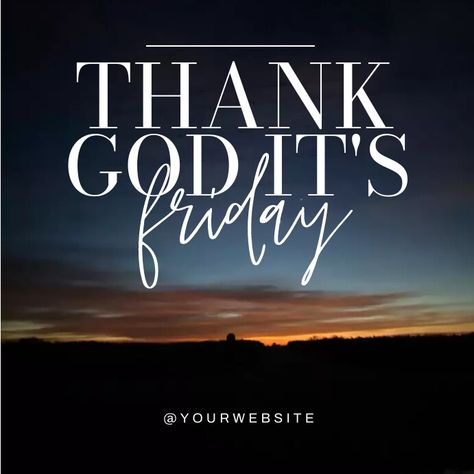 Thank God it's Friday It's Friday, Online Ads, Tgif, Thank God, Favorite Quotes, Good Night, Good Morning, Inspirational Quotes, Quotes