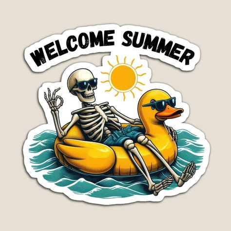 Get my art printed on awesome products. Support me at Redbubble #RBandME: https://www.redbubble.com/i/magnet/Funny-Skeleton-on-The-Beach-Welcome-Summer-by-LEOOTY/160892328.TBCTK?asc=u Skeleton On The Beach, Skeleton Summer, Skull Paintings, Sublimation Images, Welcome Summer, Skull Painting, Funny Skeleton, Custom Tattoo Design, Floating In Water