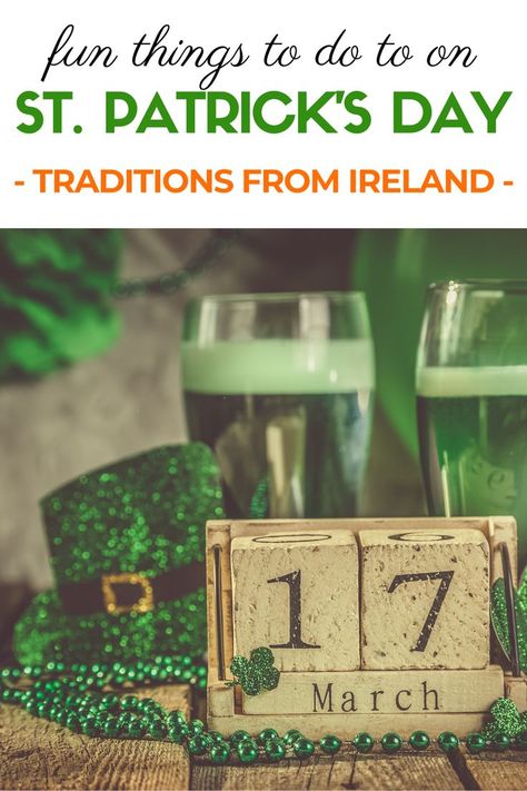 Irish Traditions St. Patrick's Day, Saint Patrick’s Day Traditions, Things To Do On St Patricks Day, How To Celebrate St Patricks Day, St Patricks Day Tradition, St Patrick’s Day Traditions, Saint Patricks Day Activity, At Patrick’s Day, St Patricks Day History