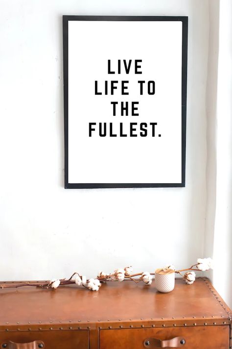 Live Life to the Fullest Printable Instant Digital - Etsy Graduation Gifts For Friends, Board Manifestation, Design Quotes Inspiration, Live Life To The Fullest, Vision Board Manifestation, 11x14 Print, 5x7 Print, Never Stop Learning, Affordable Wall Art