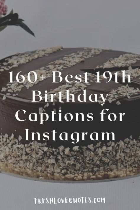 160+ Best 19th Birthday Captions for Instagram Funny 19th Birthday Captions, Self Birthday Captions 19, Nineteenth Birthday Captions, Turning 19 Birthday Captions, 19th Birthday Captions Instagram, 19th Birthday Instagram Captions, Captions For 19th Birthday Post, 19th Birthday Captions Instagram For Yourself, Nineteen Birthday Captions