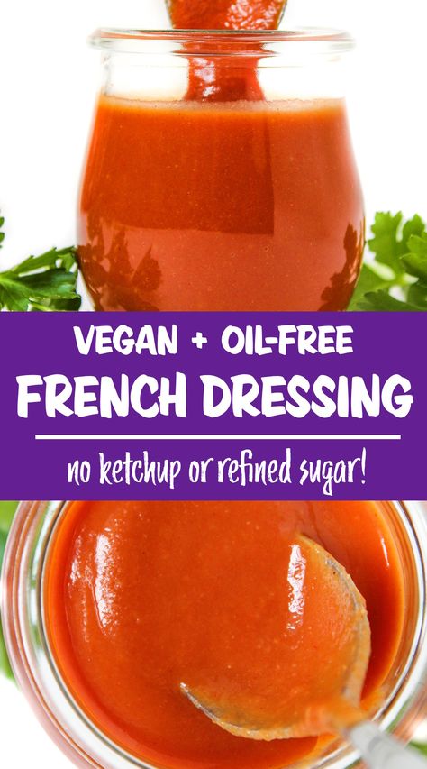 Vegan French Dressing (Oil-Free) Vegan French Dressing Recipe, Plant Based Salad Dressing Recipes, Oil Free Salad Dressing Recipes, Wfpb No Oil Recipes, Oil Free Plant Based Recipes, Wfpb Recipes No Oil, Wfpb Salad, Vegan Salad Dressings, Wfpb Sauces