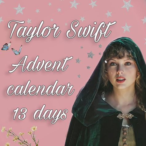 Collage photo of close up of Taylor Swift wearing a dark green velvet coat with hood and in the background the text "Taylor Swift Advent Calendar 13 Days" surrounded by silver stars, flowers and blue butterflies. Taylor Swift Gift Ideas Christmas, Taylor Swift Advent Calendar Ideas, Taylor Swift Advent Calendar, Christmas Gifts For Swifties, Taylor Swift Christmas Presents, Taylor Swift Holiday Collection, 13 Days, Advent Calendar, Makeup Bag