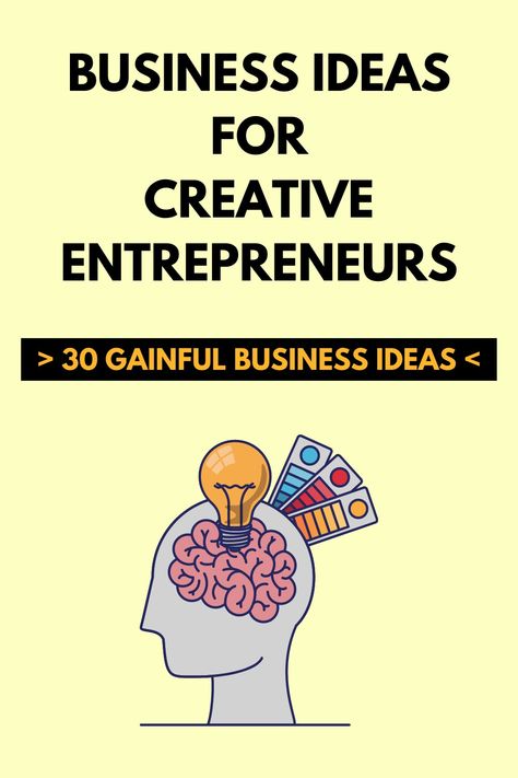 Gainful Business Ideas for Creative Entrepreneurs Creative Entrepreneur Tips, Most Profitable Business Ideas, Local Business Ideas, Innovative Business Ideas, Creative Entrepreneur Ideas, New Business Ideas Startups, Business Ideas Entrepreneur Startups, Creative Business Ideas, Startup Ideas Entrepreneurship