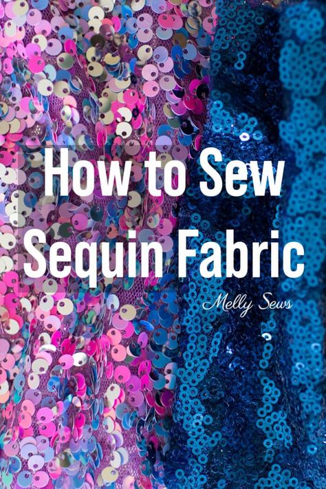 12 Tips To Sew Sequin Fabric Without Stressing Out - Melly Sews Easy Diy Fashion Projects, Reversible Sequin Fabric Ideas, Sequin Pattern Embroidery, How To Sew Sequins Tutorials, How To Sew On Sequins Tutorials, Sewing With Sequin Fabric, How To Sew Sequin Fabric, Sewing Sequin Fabric, How To Sew On Sequins