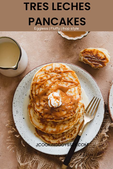 Tres Leches Pancakes, Mexican Pancakes, Ihop Pancakes, Vegan Pancake Recipes, Vanilla Sauce, Ultimate Breakfast, Tasty Pancakes, Sweet Cream, Tres Leches