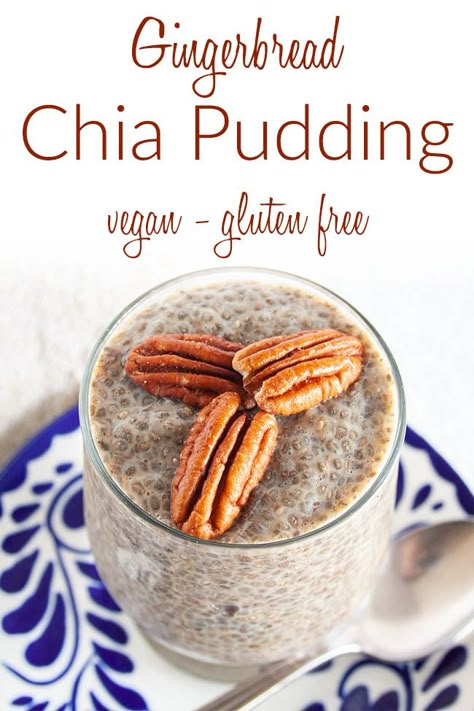 Chi Recipes, Wfpb Breakfast, Easy Chia Pudding, Chia Pudding Vegan, Healthy Gingerbread, Chia Puddings, Chia Pudding Recipes Healthy, Gingerbread Recipes, Chia Recipes