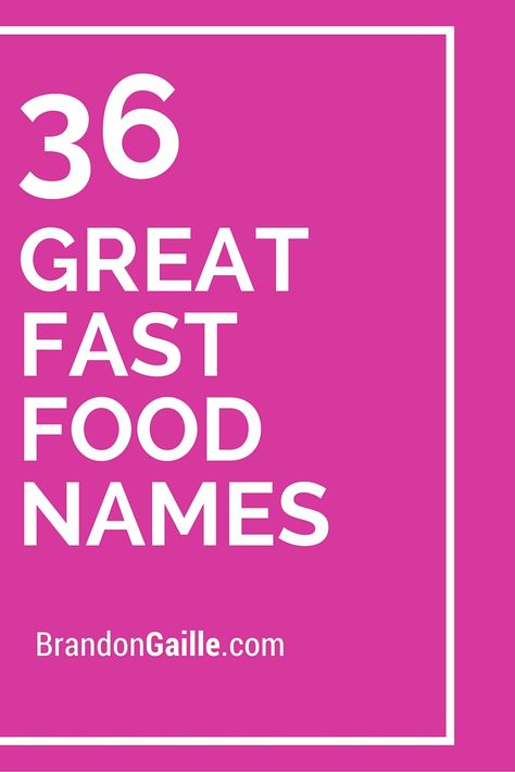 36 Great Fast Food Names Food Truck Names Creative, Burger Names Ideas Fast Foods, Burger Shop Names Ideas, Fast Food Names Ideas, Burger Names Ideas, Food Shop Names Ideas, Restaurant Names Ideas Creative, Fast Food Logo Design Ideas, Fast Food Shop Design