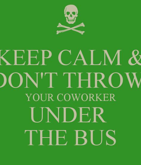 Thrown Under The Bus Quotes, Bus Quotes, Thrown Under The Bus, Quotes By Authors, The Bus, Famous Quotes, Keep Calm, Authors, Calm Artwork