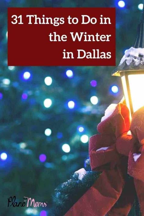 31 Really Fun Things To Do This Winter Around Dallas Dallas In December, Dallas Activities, Winter Family Activities, Dallas Things To Do, Things To Do In Dallas, Dallas Travel, Texas Winter, Visit Dallas, Christmas Things To Do