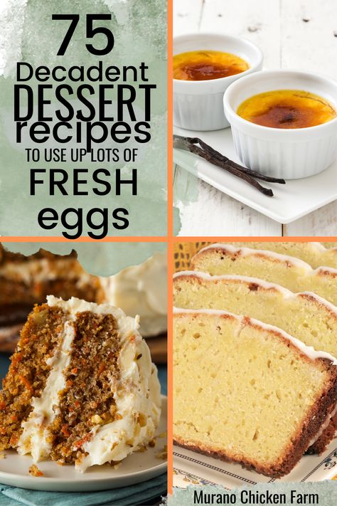 dessert recipes using farm fresh chicken eggs Baked Goods With Eggs, Sweet Eggs Recipes, Cake With Lots Of Eggs, Cakes With Lots Of Eggs, Fresh Egg Recipes, Egg Recipes To Use Up Eggs, Dessert With A Lot Of Eggs, Recipe That Uses Lots Of Eggs, Recipes For Lots Of Eggs