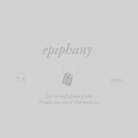 Epiphany- folklore- Taylor swift- poster Epiphany Taylor Swift Tattoo, Folklore Layout, Epiphany Aesthetic, Epiphany Taylor Swift, Lyric Backgrounds, Ios Aesthetic, Taylor Swift Tattoo, Song Art, Taylor Lyrics