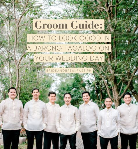 Groom Guide: How to Look Good in a Barong Tagalog on Your Wedding Day Groomsmen Attire Barong Tagalog, Barong Tagalog Wedding Entourage, Groomsmen Barong Tagalog, Barong Tagalog For Groomsmen, Barong Suit Grooms, Barong Wedding Groom, Barong Wedding Entourage, Barong Tagalog Outfit Men, Barong Groomsmen