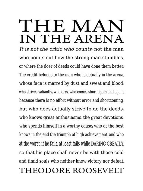 Theodore Roosevelt The Man In The Arena, Daring Greatly Quote, Man In The Arena Quote, The Man In The Arena, Man In The Arena, Theodore Roosevelt Quotes, Free Printable Word Searches, Brown Quotes, Roosevelt Quotes