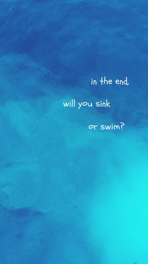 Swim Art, I Love Swimming, Positive Wallpapers, Sink Or Swim, Men Stuff, Study Motivation, Quote Prints, Aesthetic Wallpapers, Iphone Wallpaper