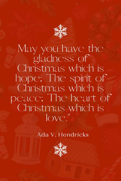 Embrace the holiday's heart with Ada V. Hendricks' quote. A pin that captures Christmas's hope, peace, and love. Let this message inspire joy and kindness throughout the season. #ChristmasHope #Peace #Love #HolidayJoy Christmas Hope Quotes, Joy Hope Love Peace Christmas, Quotes Hope, Christmas Hope, Peace Christmas, Beautiful Prayers, Natural Christmas, Hope Quotes, Inspirational Prayers