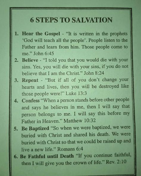 6 Steps to Salvation. Steps To Salvation, Journal Bible Quotes, Journal Bible, Tattoo Board, Plan Of Salvation, Scripture Study, I John, Bible Encouragement, Christian Living