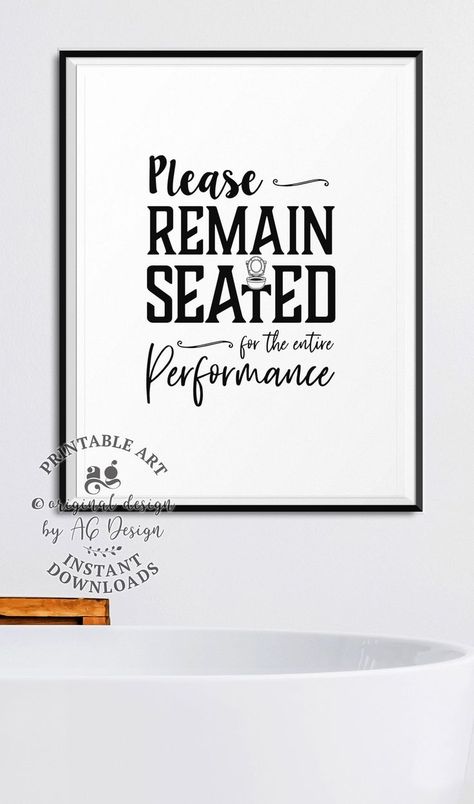 Please remain seated for the entire performace, Printable Funny bathroom wall art, Kids washroom posters, Restroom wall signs, Toilet humor Washroom Posters, Laundry Addition, Kids Washroom, 50s Bathroom Decor, Navy Shower Curtain, Bathroom Decor Themes, Toilet Humor, Bathroom Printables, Creative Wall Art