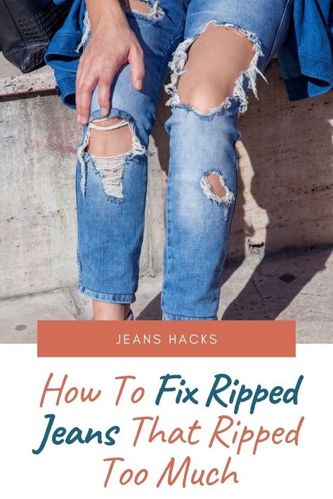 Patching Holey Jeans, How To Fix A Ripped Jean, Fix A Rip In Jeans, Ripped Jean Repair, Mend Ripped Jeans Knee, Distressed Jeans Patching, How To Fix Holes In Jeans Knees, Jeans Knee Repair, Fixing Rips In Jeans