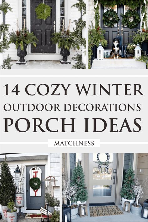 14 Cozy Winter Outdoor Decorations Porch Ideas - Matchness.com Winter Front Porch Decor After Christmas, Front Porch Winter Decor Ideas, Front Porch Winter Decor, Winter Porch Decorating Ideas, Winter Porch Ideas, Winter Outdoor Decorations, Outdoor Winter Decor, Winter Porch Decorations, Winter Front Porch Decor