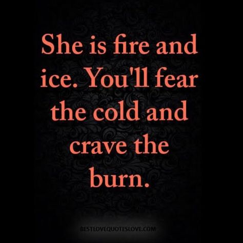 (@galaxies.vibes) on Instagram: “Fire  and ice •••••••••••••••••••••••••••••••••••••••••••••••• #love #quotes #today #inspiration…” Heart Fire, Fire Quotes, Tattoo Heart, True Things, Bad Girl Quotes, Mood Images, She Quotes, Random Quotes, Caption Quotes