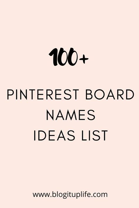 100+ Pinterest Board Names Ideas List How To Name Pinterest Boards, Pinterest Boards Names Ideas, Pinterest Board Organization Ideas, Pinterest Account Name Ideas, What To Name Your Pinterest Boards, Boards Names Pinterest, Clothes Pinterest Board Names, Wedding Pinterest Board Names, Vision Board Names Ideas