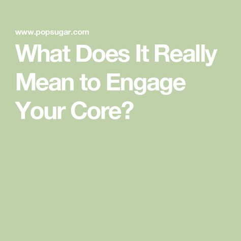 What Does It Really Mean to Engage Your Core? How To Engage Core, Core Anatomy, Transversus Abdominis, Pelvic Floor Muscles, Pilates Instructor, Mind Body Connection, Hip Flexor, Abdominal Muscles, Core Muscles