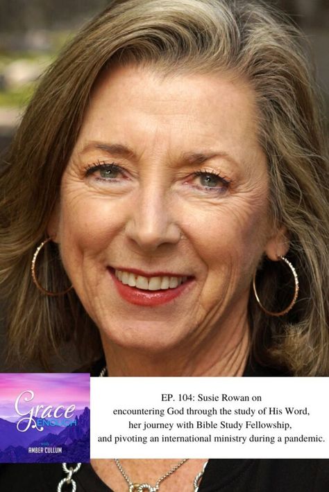 Grace Enough Podcast interview with Susie Rowan | Bible Study Fellowship, Executive Director Bible Study Fellowship International, Sarah Ward Executive Function, Faith Based Movies Christian, Bible Study Fellowship, Reason Quotes, Peaceful Words, Bible Resources, Executive Director, Daily Prayer