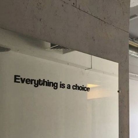 Everything Is A Choice, A Sign, The Words, The Wall, Building, Quotes, Wall, Instagram