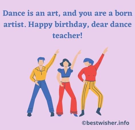 Birthday Wishes For Dance Teacher, Card For Dance Teacher, Happy Birthday Lines, Birthday Wishes For Teacher, Best Sayings, Wishes For Teacher, Special Birthday Wishes, Birthday Card Ideas, Birthday Wishes For Myself