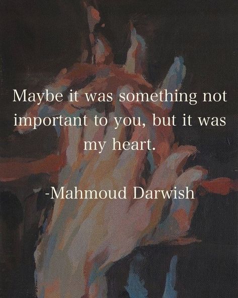 Mohammed Darwish Poetry, Mahmoud Darwish Poetry Aesthetic, Mohammed Darwish Quotes, Mohammad Darwish Quotes, Mehmood Darwaish Quotes, Mahmoud Darwish Poetry Love, Mahmood Darwish Quotes, Mahmoud Darwish Quotes Love, Darwish Mahmoud