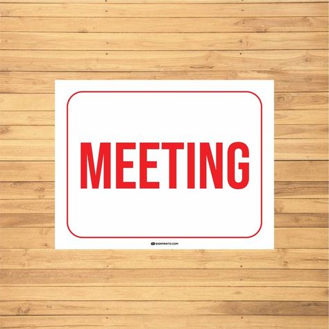 Printable Meeting Sign Red Color Text Design In A Meeting Sign, Color Text, Text Design, A4 Size, Danger Sign, Sign Design, Text Color, Red And Black, 11 Inches