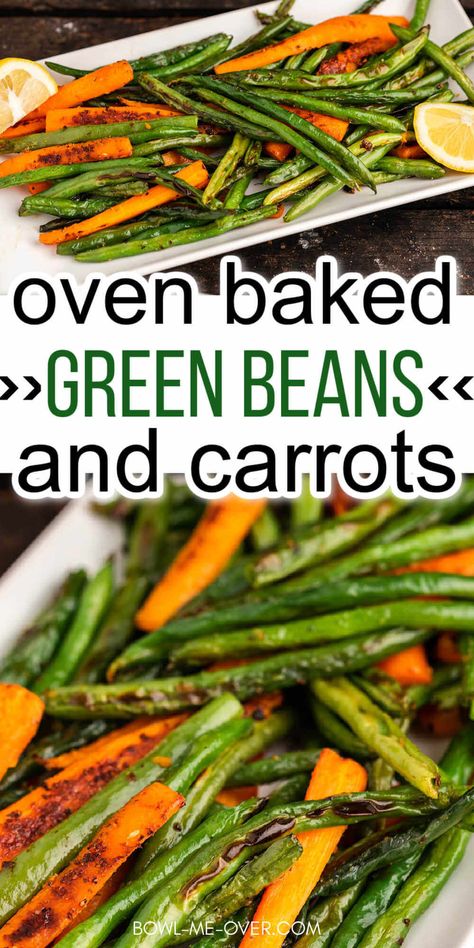 Garlic Herb Roasted Potatoes Carrots And Green Beans, Green Beans Carrots Potatoes, Roasted Green Beans And Carrots Recipes, Roasted Carrots And Green Beans Oven, Roasted Beans And Carrots, Carrots And Beans Side Dish, Carrot Green Bean Recipes, Green Bean Recipes Oven Roasted, Baked Green Beans Recipe