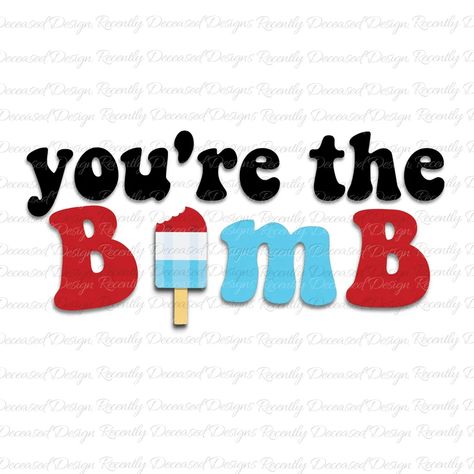 Bomb Pop Party Theme, You're The Bomb, Pop Party, Popsicle Party, Youre The Bomb, Pop Art For Kids, Bomb Pop, Pop Pop Shirts, Appreciation Ideas