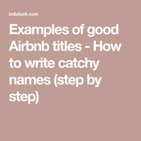 Airbnb Listing Title, Names For Airbnb, Airbnb House Names, Naming Your Airbnb, Air Bnb Names, Airbnb Names Ideas, Airbnb Names Ideas Unique, Renting Tips, Landlord Tips