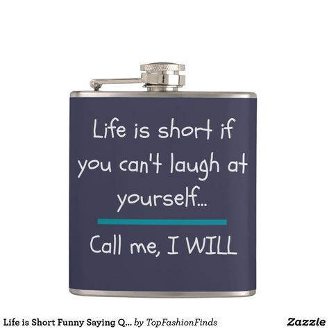 Diy Flask Decorating Ideas, Cricut Flask Ideas, Flask Ideas Diy, Sublimation Flask Ideas, Sublimation Flask, Funny Flask Sayings, Cricket Ideas, Go For It Quotes, Laugh At Yourself