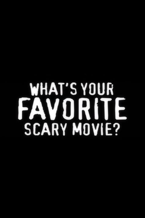 What’s Your Favourite Scary Movie, Whats Your Favorite Scary Movie Wallpaper, What’s Your Favorite Scary Movie, Scary Movie Wallpaper, What's Your Favorite Scary Movie, Movie Black, Scary Movie, Movie Wallpapers, Pep Talks