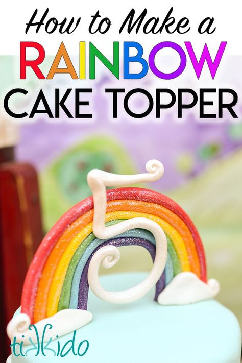 Edible Rainbow Cake Topper, Rainbow Cake Topper Diy, Diy Rainbow Cake, Rainbow Birthday Cake Topper, Easy Rainbow Cake, Rainbow Cake Birthday, Unicorn Number Cake, Gumpaste Cake Toppers, Cute Party Ideas