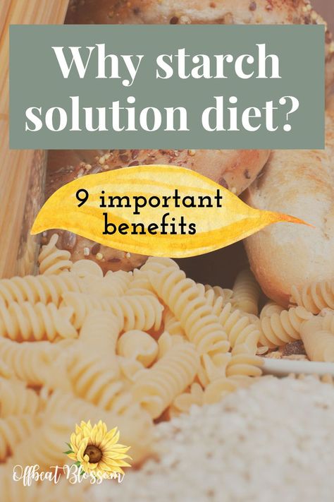 Why starch solution diet? 9 important benefits Starch Solution Meals, Starch Solution Diet, The Starch Solution, Starch Solution Recipes, Blue Zones Diet, Whole Foods Diet, Sustainable Eating, Starch Solution, Refined Oil