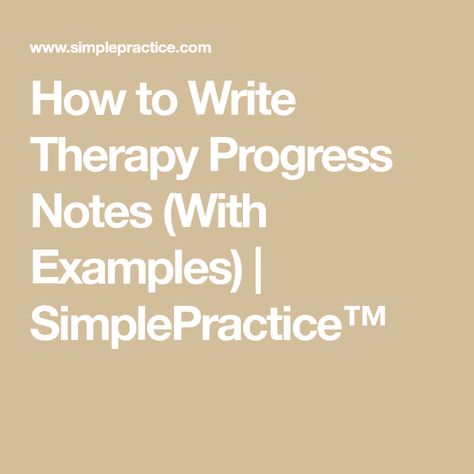 How to Write Therapy Progress Notes (With Examples) | SimplePractice™ Pre Therapy Notes, Writing Therapy Progress Notes, Therapy Notes Template, Family Therapy Progress Notes, Progress Notes Mental Health, Therapy Progress Notes Templates, Aba Therapy Session Notes Examples, Therapy Progress Notes, Therapy Interventions For Progress Notes