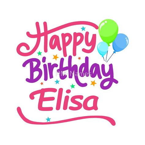 "Happy Birthday Elisha" Stickers by PM-Names | Redbubble Cute Happy Birthday Images, Happy Birthday Amy, Happy Birthday Alexandra, Happy Birthday Stephanie, Happy Birthday Ashley, Happy Birthday Michelle, Happy Birthday Mary, Happy Birthday Typography, Happy Birthday Text