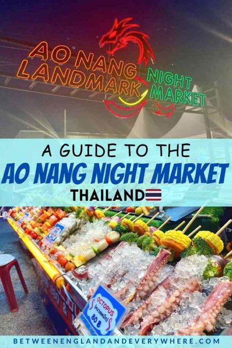 Top image: Ao Nang Landmark Night Market neon sign. Bottom image: skewers with vegetables and octopus Ao Nang Thailand, Thailand Restaurant, Ao Nang Beach, Thailand Guide, Krabi Thailand, Koh Lanta, Ao Nang, Southeast Asia Travel, Night Market