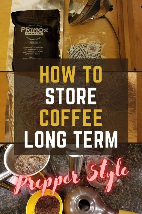 Guide to prepper style coffee storing for long term How To Store Coffee Grounds, Prepper Pantry, The Smell Of Coffee, Preppers Pantry, Canning Food Preservation, Emergency Food Storage, Coffee Stock, Coffee Storage, Emergency Preparation