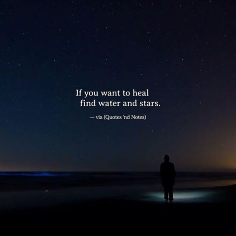 If you want to heal find water and stars. —via http://ift.tt/2eY7hg4 Sea Quotes, Water Quotes, A Sky Full Of Stars, Star Quotes, Ocean Quotes, Sky Full Of Stars, Sky Full, Mental Training, Beach Quotes