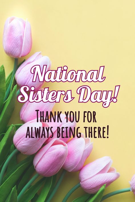 National Sisters Day National Sisters Day, Sister Day, National Days