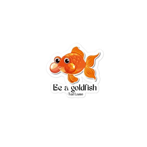 Be A Goldfish Ted Lasso, Ted Lasso Sticker, Ted Lasso Mug, Be A Goldfish, Ted Lasso, Charlotte Nc, Goldfish, Ships